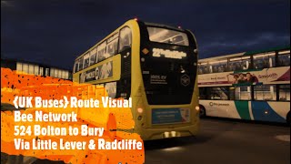 UK Buses Route Visual  Bee Network 524 Bolton to Bury via Little Lever amp Radcliffe [upl. by Hardin]