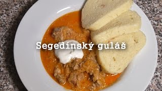 Segedínský Guláš  Krasavec z Maďarska [upl. by Sollars]