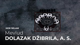 MEVLUD Dolazak Džibrila i Azraila kod Poslanika Hor SELAM Vitez [upl. by Busby]