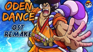 One Piece – ODEN DANCE Theme  HQ Remake [upl. by Deckert824]