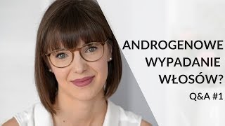 QampA Androgenowe wypadanie włosów [upl. by Anissej]