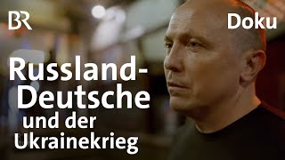 Zwei Jahre Zerreißprobe Russlanddeutsche und der Ukrainekrieg  Doku  BR Story [upl. by Neisa]