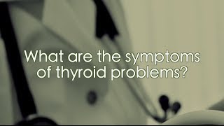 Symptoms of Thyroid Problems  The Thyroid Center  GBMC [upl. by Hogarth600]