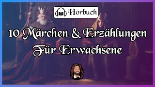 10 Märchen amp Erzählungen für Erwachsene zum Entspannen Einschlafen amp Träumen langes Hörbuch [upl. by Junia602]