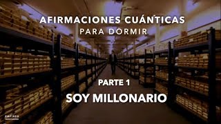 AFIRMACIONES CUÁNTICAS PARA DORMIR  Parte 1 quotSOY MILLONARIOquot 8 horas [upl. by Shelton695]