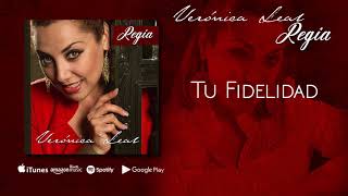 Tu Fidelidad  Veronica Leal Audio Oficial [upl. by As166]