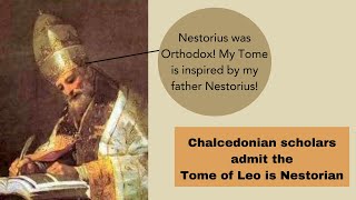 Chalcedonian Scholars Admit The Tome of Leo is AntiCyril and Nestorian [upl. by Andie]