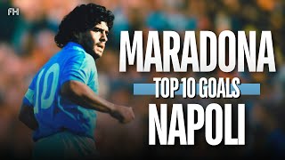 Diego Maradona â—Ź Top 10 Goals â—Ź Napoli [upl. by Elocel352]