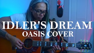 Idlers Dream  Oasis Acoustic Cover [upl. by Eerol]