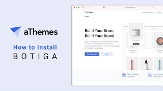 How to Install Botiga Theme [upl. by Enelec455]