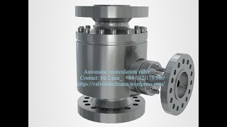 AUTOMATIC RECIRCULATION CONTROL VALVE [upl. by Thibault]