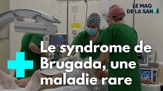 Syndrome de Brugada  une maladie cardiaque héréditaire  Le Magazine de la Santé [upl. by Adnoved]