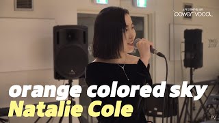 orange colored sky  Natalie Colecover by powervocal live [upl. by Marcela]