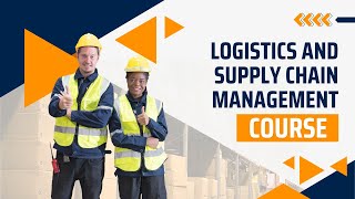 Logistics and Supply Chain Management Course  Boost Your Career in Logistics [upl. by Attener]