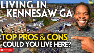 Living in Kennesaw GA  Top Pros amp Cons  Downtown Kennesaw Tour  Kennesaw GA Real Estate [upl. by Phedra]