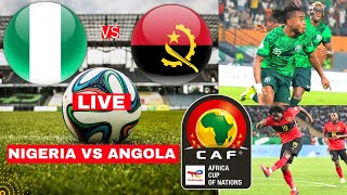 Nigeria vs Angola Live Stream Africa Cup Nations AFCON Football Match Score Highlights Super Eagles [upl. by Otti]