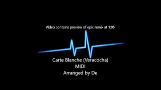 Carte Blanche Veracocha MIDI Arranged by De [upl. by Hploda]