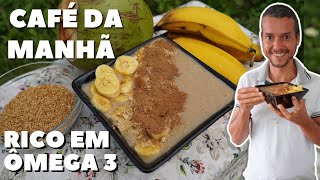 CAFÉ DA MANHÃ PROTEICO RICO EM ÔMEGA 3 ANTI INFLAMATÓRIO [upl. by Blake472]