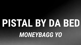 Moneybagg Yo  Pistal By Da Bed Lyrics [upl. by Gaut]