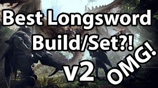 Monster Hunter World  Best Longsword Build v2 [upl. by Thais]