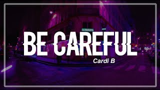 Be Careful  Cardi B Clean Lyrics [upl. by Ahsikahs574]