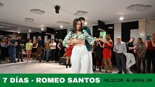 Romeo Santos  7 Días  Alicia y Yexy Jr La Vaina Zaragoza Sensual Life [upl. by Sibel]