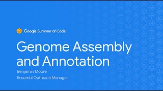 GSoC Genome Assembly and Annotation [upl. by Ociral]