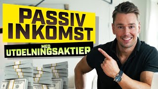 DÅ ska du investera i utdelningsaktier Passiv inkomst  så fungerar det [upl. by Narcissus]