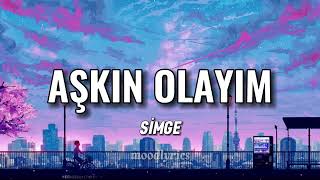 Simge  Aşkın Olayım LyricsSözleri [upl. by Delsman757]