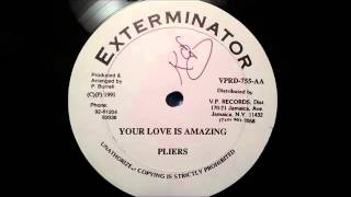 Pliers  Your Love Is Amazing  Xterminator 12quot w Version 1991 [upl. by Isaiah]