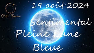 Pleine Lune Bleue sentimental  de grandes prises de conscience [upl. by Evie]