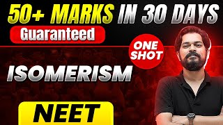 50 Marks Guaranteed ISOMERISM  Quick Revision 1 Shot  Chemistry for NEET [upl. by Heall346]