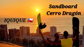 CERRO DRAGÓN SANDBOARD  IQUIQUE CHILE 🇨🇱 [upl. by Kalvin915]