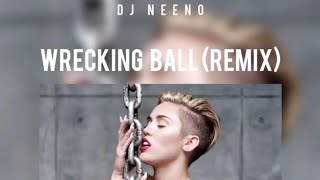 DJ NEENO  WRECKING BALL REMIX [upl. by Eiramlehcar]