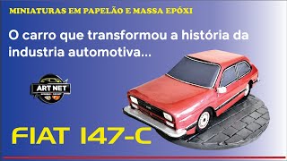 Fiat 147C  Miniatura em papelão Paraná e Massa Epóxi  Carros Brasileiros [upl. by Jeromy79]