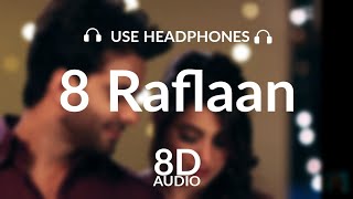 8 Raflaan 8D AUDIO Mankirt Aulakh Ft Gurlej Akhtar Ginni Kapoor Shree Brar  New Punjabi Song 2021 [upl. by Greff299]