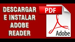 Como Descargar e Instalar Adobe Reader Gratis 2020 [upl. by Ylluz]