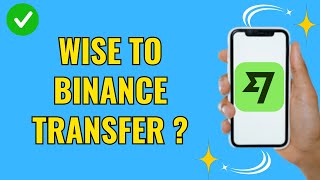 Wise to Binance transfer Is it possible 2024 [upl. by Faxon]