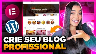 Como Criar um BLOG NO WORDPRESS e Elementor Passo a Passo e Profissional [upl. by Ocirred690]