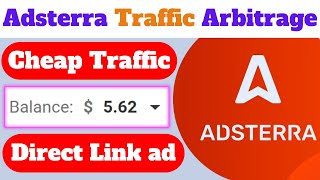 Adsterra Direct Link Earning  The Truth about Adsterra Traffic Arbitrage  Live Proof [upl. by Erdnaxela251]