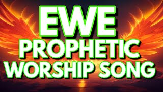 PROPHETIC EWE WORSHIP SONGS [upl. by Emlin]