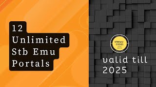 12 Unlimited Stb Emu Portals  STBEMU CODES [upl. by Boycie451]