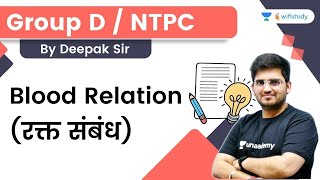 Blood Relation  Reasoning  RRB Group dRRB NTPC  wifistudy  Deepak Tirthyani [upl. by Divaj383]