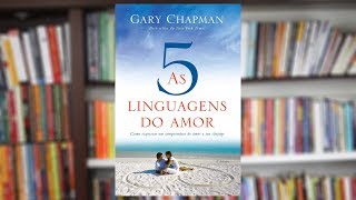 AS 5 LINGUAGENS DO AMOR AUDIOBOOK COMPLETO Gary Chapman [upl. by Westberg]