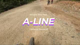 A LINE  Whistler Bike Park Opening Weekend 2023 [upl. by Resarf]