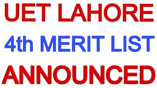 UET Lahore 4th Merit List I UET 4th Merit List I UET 4th Merit List 2024 I UET Fourth Merit 2024 [upl. by Tiffi861]