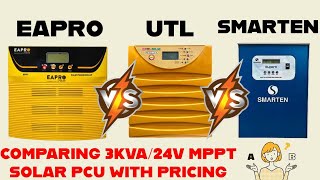 BEST 3KVA24V MPPT SOLAR INVERTER 2024  EAPRO 3200 vs UTL 3350 vs SMARTEN 3075  KONSA SABSE BEST [upl. by Sydelle]