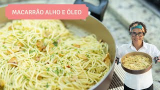 Meu Segredo para Fazer o Melhor Macarrão Alho e Óleo [upl. by Lindsy]