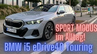 BMW i5 eDrive40 Touring SPORT MODUS im Alltag  was geht wirklich [upl. by Naelcm299]