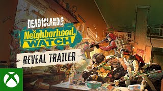 Dead Island 2  Neighborhood Watch  Reveal Trailer [upl. by Cindelyn]